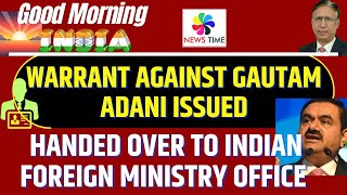 Warrant against Gautam Adani issued Handed over to Indian Foreign Ministry Office [upl. by Hestia]