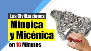 Las civilizaciones MINOICA y MICÉNICA  Resumen  Origen Política Sociedad Economía y Legado [upl. by Bellis]