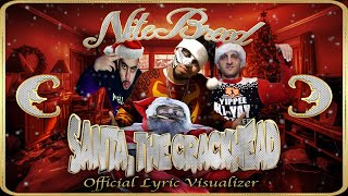 The Nitebreed Collective  Santa The Crackhead Lyric Visualizer NITEBREED CHRISTMAS [upl. by Lisabeth105]