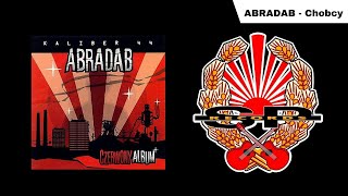 ABRADAB  Chobcy OFFICIAL AUDIO [upl. by Eednim592]