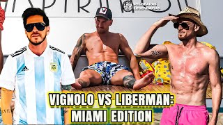 Vignolo vs Liberman Miami Edition 🏖️🐐 [upl. by Ahsilahk]