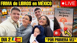 🇲🇽 PRIMERA FIRMA de LIBROS en MÉXICO CUMPLIMOS un SUEÑO 😱 en VIVO DIA 2 🇲🇽 [upl. by Tomchay]