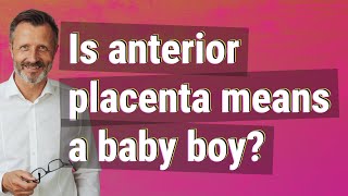 Is anterior placenta means a baby boy [upl. by Gery821]