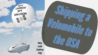 Preparing to ship your new Velomobile to the USA [upl. by Miran]