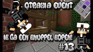 MineTopia Qtraxia event 13 Ik ga een knuppel kopen [upl. by Nereus]