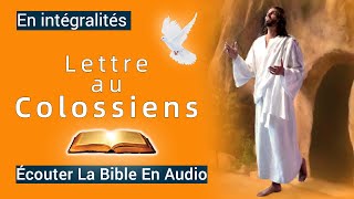 « Lépître de Paul aux Colossiens » Nouveau Testament  La Sainte Bible En Audio VF [upl. by Sandeep]