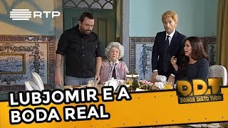 Lubjomir e a Boda Real  Donos Disto Tudo  RTP [upl. by Katinka]