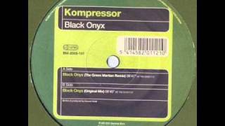 Kompressor  Black Onyx The Green Martian Remix [upl. by Cornish595]