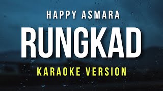 Rungkad  Happy Asmara Karaoke [upl. by Lek]