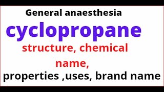 cyclopropane structure properties uses official preparation general anesthesia [upl. by Borlow]