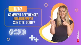 Comment améliorer la visibilité de son site Odoo  SEO [upl. by Roon]