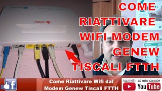 Come attivare il wifi nel modem fibra ftth genew tiscali [upl. by Burhans258]