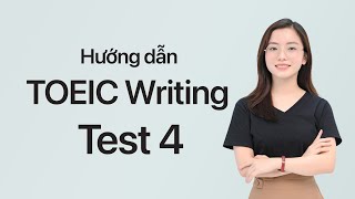 Hướng dẫn TOEIC Writing Test 4 [upl. by Penrod]