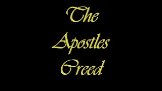 The Apostles Creed [upl. by Nnairek83]