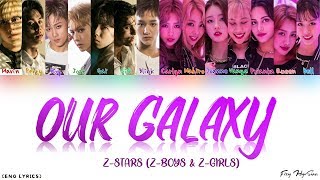 ZSTARS  Our Galaxy Color Coded English Lyrics [upl. by Moorefield646]