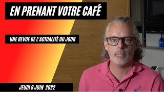 les actualités du jour jeudi 9 juin 2022 [upl. by Conlen]