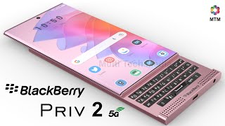 BlackBerry Priv 2 Release Date 5G Price Camera Trailer First Look Specs Concept Launch Date [upl. by Alleoj483]