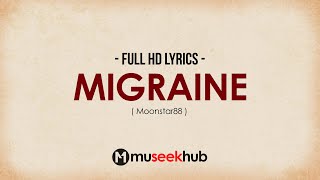 Moonstar88  Migraine HD Lyrics Video 🎵 [upl. by Tarrsus]