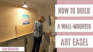 How to Build a WallMounted Artist Easel  DIY Build  Home Art Studio [upl. by Terencio268]