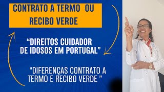 Recibos Verdes vs Contrato de Trabalho Qual a Melhor Opção para Cuidadores de Idosos em Portugal [upl. by Llevron]