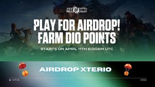 AIRDROP XTERIO ❤️Age of Dino  Commence demain 11 avril 💎 [upl. by Shalna]