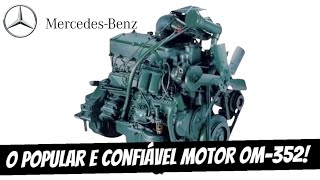 O POPULAR E CONFIÁVEL MOTOR MERCEDESBENZ OM352 [upl. by Waddle]