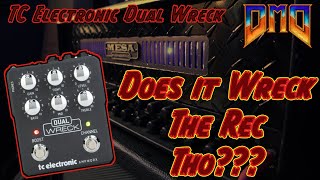 TC Electronic Dual Wreck Pedal Does it Wreck the Rec [upl. by Francklyn]