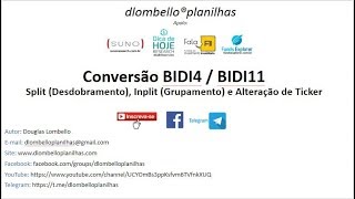 Conversão BIDI4  BIDI11 Desdobramento Agrupamento e Alteração Ticker [upl. by Borg]