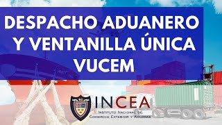 Despacho Aduanero y la Ventanilla Unica VUCEM [upl. by Enelhtak]