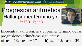 Progresión aritmética Hallar primer término y d 3eso 04 013 José Jaime Mas [upl. by Ahteres]