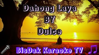 Dahong Laya BY Dulce  Visayan Song HD KARAOKE [upl. by Yrakaz850]