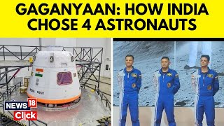 Gaganyaan Mission  Four Astronauts Named For Indias First Manned Space Mission  News18  N18V [upl. by Aneej19]