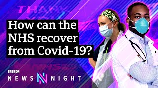 The NHS after coronavirus The long road to recovery  BBC Newsnight [upl. by Gruber271]