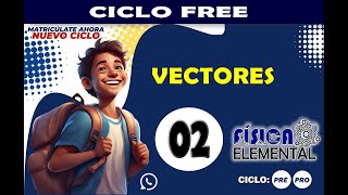 ⚡ 02 VECTORES ⚡ CICLO FREE [upl. by Gulgee336]