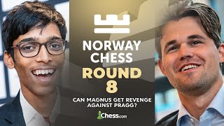 Magnus v Pragg Again Will Magnus Take Revenge Or Will Pragg Create History Norway Chess 2024 Rd 8 [upl. by Ardena]