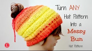 LOOM KNIT  Turn ANY Hat Pattern into a Messy Bun Hat  Loomahat [upl. by Rolandson]