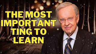 THE MOST IMPORTANT TING TO LEARN  Charles Stanley Sermons [upl. by Hnilym]