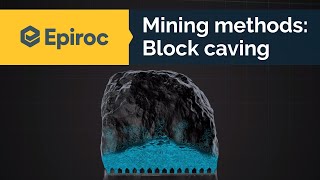 Block caving mining method  Epiroc [upl. by Eicak]