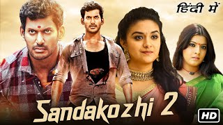 Sandakozhi 2 Full Movie In Hindi  Vishal Keerthy Suresh Varalaxmi Sarathkumar  HD Facts amp Review [upl. by Koa]