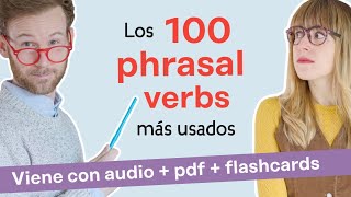 Los 100 PHRASAL VERBS más usados en inglés con PDF y audio [upl. by Lytle133]