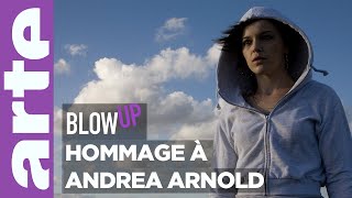 Hommage à Andrea Arnold  Blow Up  ARTE [upl. by Yesima651]