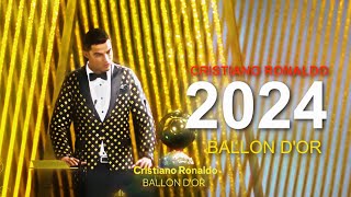 Cristiano Ronaldo winner of 2024 Ballon dor「Edit」 4K UHD [upl. by Aleras]