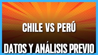 PERU vs CHILE  Análisis Previo ft pdmartinez1979 [upl. by Yaluz]