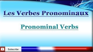 Learn French  Pronominal Verbs  Reflexive and Reciprocal Verbs  Les verbes pronominaux [upl. by Ttennej844]