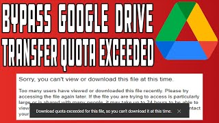 How to Bypass Google Drive Download LIMIT  Fix Google Transfer Quota Exceeded [upl. by Rebliw]