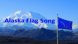 Alaska Flag Song [upl. by Hoskinson]