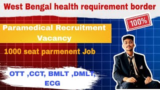 WBHRB Paramedical Recruitment Update 2024  New Health requirement vacancy OTT CCT ECG BMLT Vacancy [upl. by Kurth]