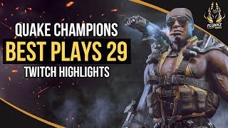 QUAKE CHAMPIONS BEST PLAYS 29 TWITCH HIGHLIGHTS [upl. by Ronoh]