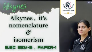 BSc sem5Alkynesits nomenclatureits isomerism chain and position isomerismby charu sharawat [upl. by Neenad]