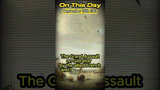 The ASSAULT on GIBRALTAR On This Day September 13th facts history interestingfacts [upl. by Erhart169]